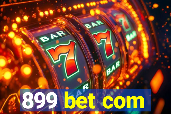 899 bet com